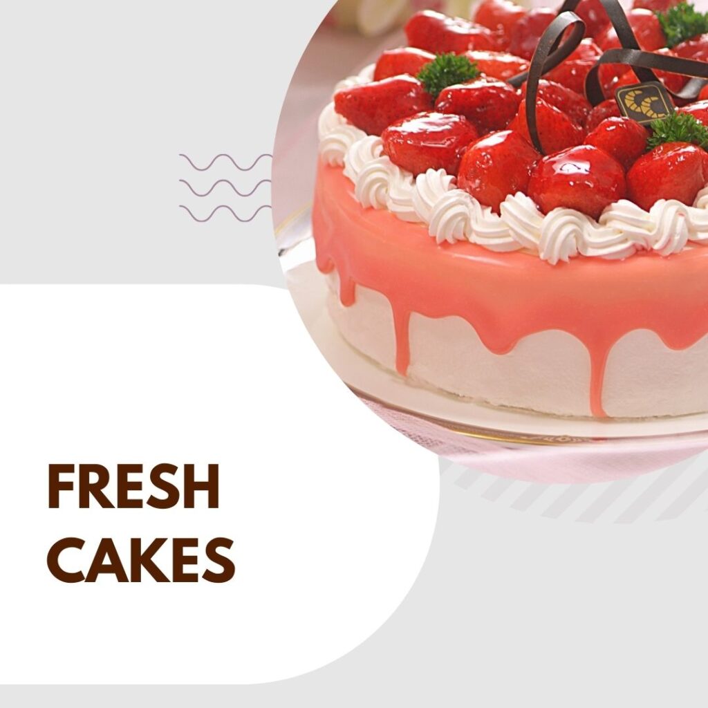 fresh cakes